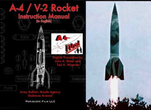 A-4 / V-2 Rocket Instruction Manual: (in English) von Periscope Film LLC