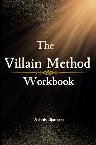 The Villain Method Workbook von Adonis Bjornson