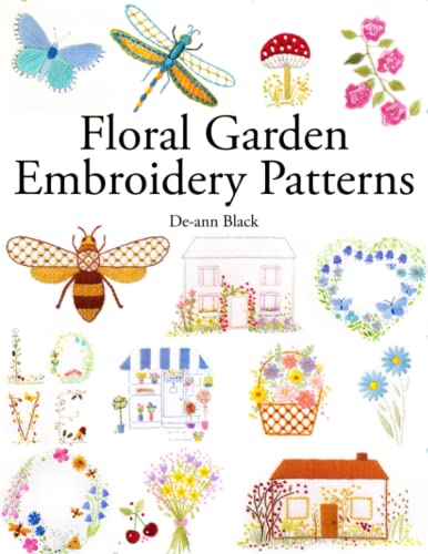 Floral Garden Embroidery Patterns (De-ann Black Embroidery Patterns, Band 1)