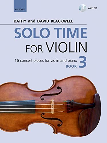 Solo Time for Violin Book 3: 16 concert pieces for violin and piano (Fiddle Time, 3)
