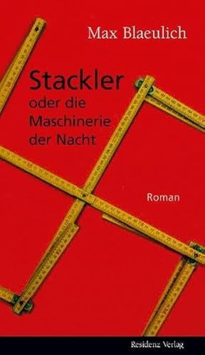 Stackler oder die Maschinerie der Nacht: Roman von RESIDENZ