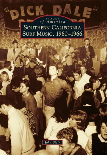 Southern California Surf Music, 1960-1966 (Images of America) von Arcadia Publishing (SC)