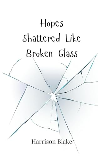 Hopes Shattered Like Broken Glass von Creative Arts Management OÜ