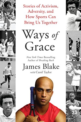 Ways of Grace: Stories of Activism, Adversity, and How Sports Can Bring Us Together von Amistad