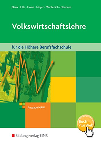 Volkswirtschaftslehre: für die Höhere Berufsfachschule - Ausgabe NRW / für die Höhere Berufsfachschule - Ausgabe NRW: Schülerband