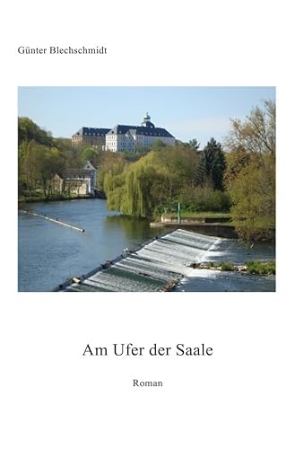 Am Ufer der Saale: Weißenfels vor 300 Jahren von epubli