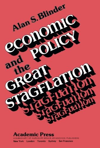 Economic Policy and the Great Stagflation von Academic Press
