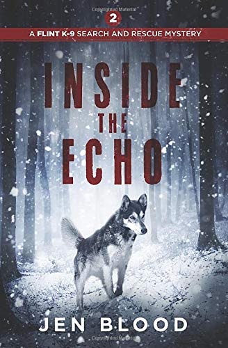 Inside the Echo (The Flint K-9 Search And Rescue Mysteries, Band 2) von Adian Press