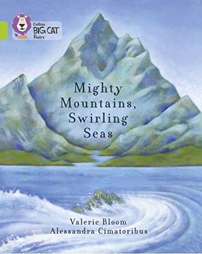 Mighty Mountains, Swirling Seas: Band 11/Lime (Collins Big Cat)