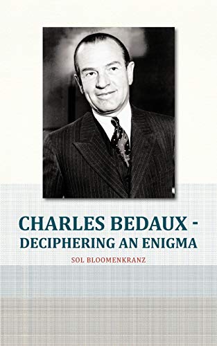 Charles Bedaux - Deciphering An Enigma