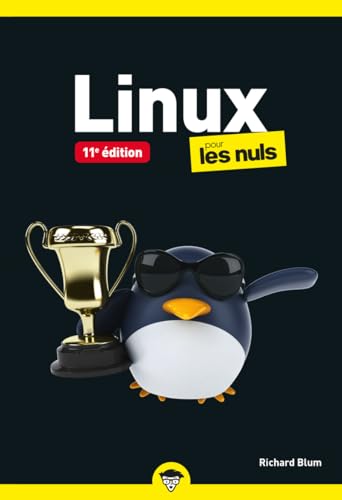 Linux Pour les Nuls Poche - 11e édition von POUR LES NULS