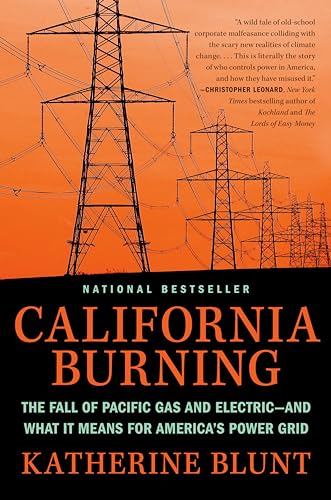 California Burning: The Fall of Pacific Gas and Electric--and What It Means for America's Power Grid von Portfolio