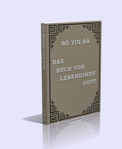 Bô Yin Râ - Das Buch vom lebendigen Gott - 255 Seiten