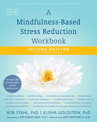 A Mindfulness-Based Stress Reduction Workbook von New Harbinger