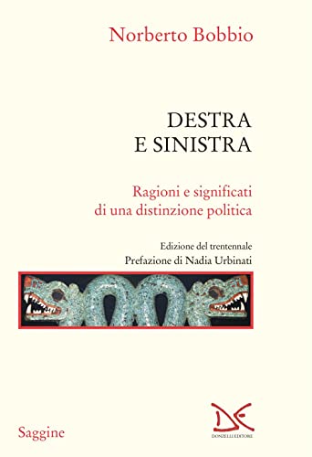 Destra e sinistra. Ragioni e significati di una distinzione politica (Saggine) von Donzelli