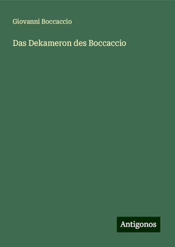 Das Dekameron des Boccaccio von Antigonos Verlag