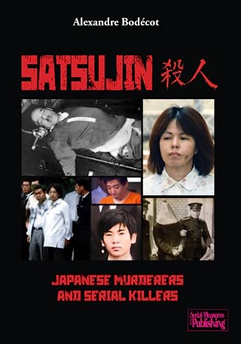 Satsujin: Japanese murderers and serial killers