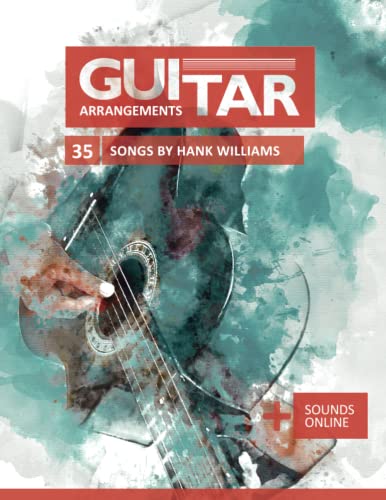 Guitar Arrangements - 35 Songs by Hank Williams: + Sounds online von Independently published