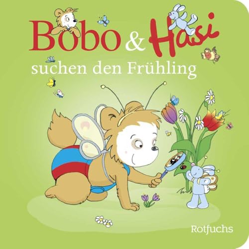 Bobo & Hasi suchen den Frühling: Niedliche Frühlingsgeschichte als Pappbilderbuch für Babys und Kleinkinder (Bobo Siebenschläfer: Bobo & Hasi Pappbilderbücher ab 12 Monate, Band 11) von Rotfuchs