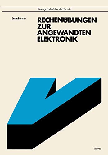Rechenübungen zur angewandten Elektronik: "Mit 92 Aufgaben Und Lösungen, Zum Teil Mit Basic-Programmen" von Springer
