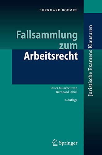 Fallsammlung zum Arbeitsrecht (Juristische ExamensKlausuren)