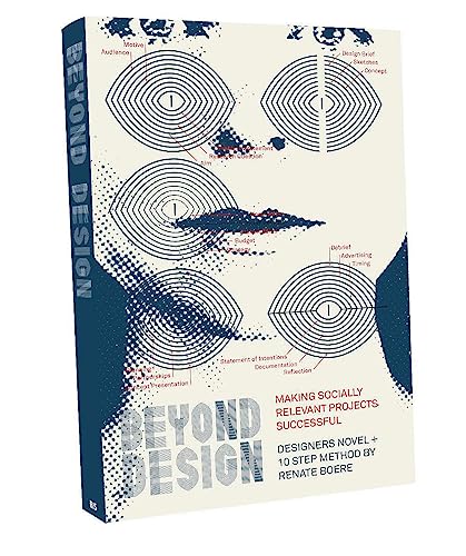 Beyond Design: Making Socially Relevant Projects Successful von Bis Publishers