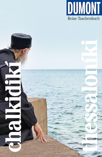 DUMONT Reise-Taschenbuch Reiseführer Chalkidikí & Thessaloníki: Reiseführer plus Reisekarte. Mit individuellen Autorentipps und vielen Touren.