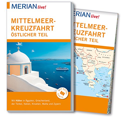 MERIAN live! Reiseführer Mittelmeerkreuzfahrt Östlicher Teil: Mit Kartenatlas im Buch und Extra-Karte zum Herausnehmen