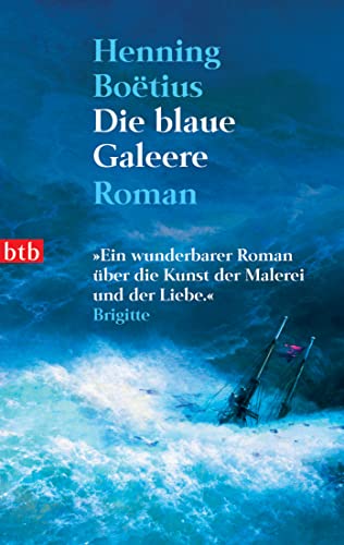 Die blaue Galeere: Roman