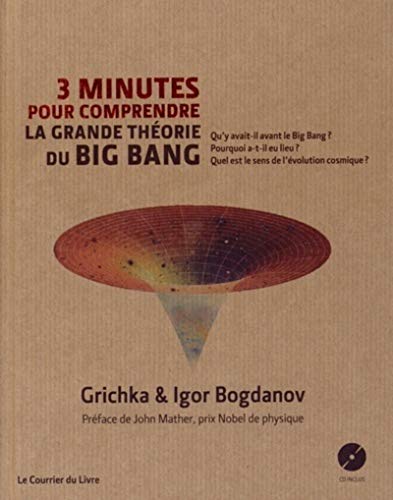 3 minutes pour comprendre la grande théorie du Big Bang + CD von COURRIER LIVRE