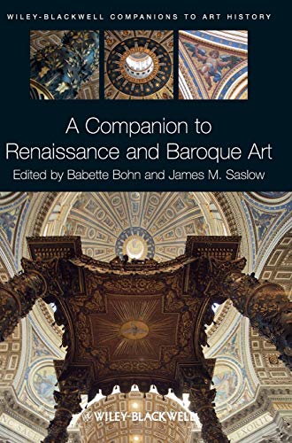 A Companion to Renaissance and Baroque Art (Blackwell Companions to Art History, Band 4) von Wiley-Blackwell