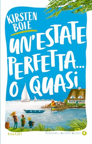 Un'estate perfetta... o quasi (TAG. Tascabili autori Giunti) von Giunti Editore