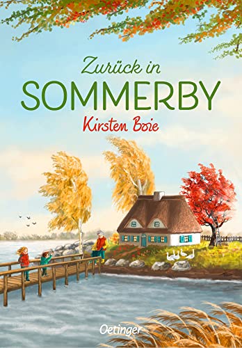 Zurück in Sommerby: Herbstliche Wohlfühlgeschichte, die von Ferien an der Schlei träumen lässt, für Kinder ab 10 Jahren