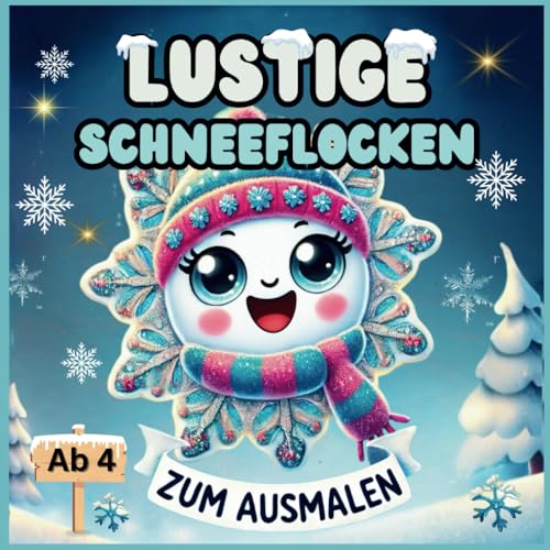 Lustige Schneeflocken zum Ausmalen: Kreativer Winterspaß für kleine Künstler, ein Geschenk für fröhliche Wintertage, Freude am Ausmalen mit lustigen Schneeflocken. von Independently published