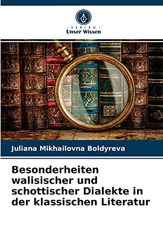 Besonderheiten walisischer und schottischer Dialekte in der klassischen Literatur