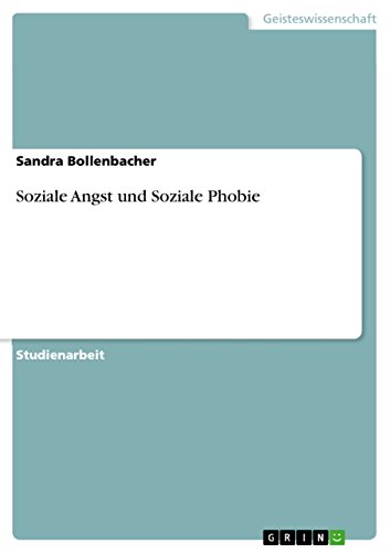 Soziale Angst und Soziale Phobie von GRIN Verlag