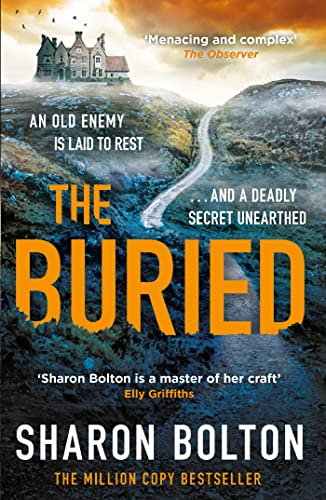 The Buried: A chilling, haunting crime thriller from Richard & Judy bestseller Sharon Bolton (The Craftsmen)