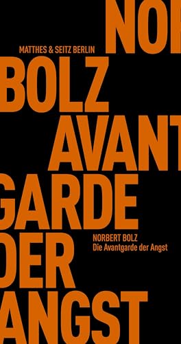 Die Avantgarde der Angst (Fröhliche Wissenschaft)