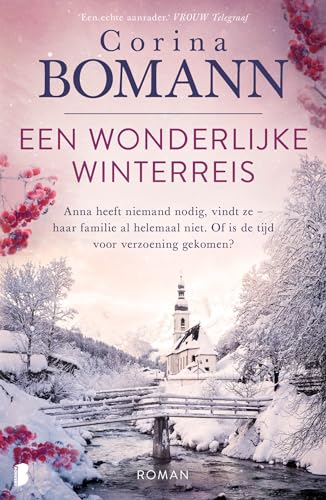 Een wonderlijke winterreis: Anna heeft niemand nodig, vindt ze - haar familie al helemaal niet. Of is de tijd voor verzoening gekomen? von Boekerij