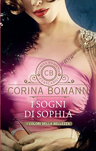 I sogni di Sophia. I colori della bellezza (I tascabili di Corina Bomann) von Giunti Editore