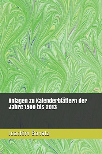 Anlagen zu Kalenderblättern der Jahre 1500 bis 2013 (Münzen von den Anfängen bis heute - ein Exkurs durch die Geschichte)