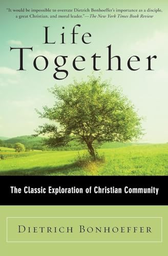 Life Together: The Classic Exploration of Christian Community von HarperOne