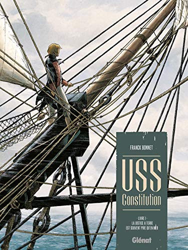 USS Constitution - Tome 01: La justice à terre est souvent pire qu'en mer von GLÉNAT BD