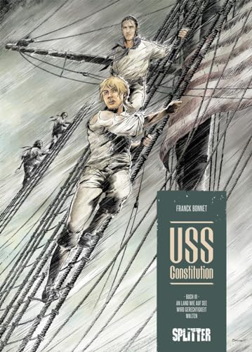 USS Constitution. Band 3: An Land wie auf See wird Gerechtigkeit walten von Splitter-Verlag