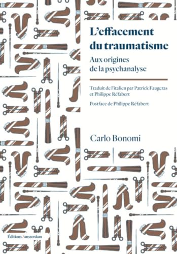 L'effacement du traumatisme: Aux origines de la psychanalyse von AMSTERDAM