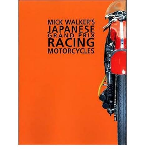 Mick Walker's Japanese Grand Prix Racing Motorcycles (Racing S.) von Brooklands Books Ltd (Redline)