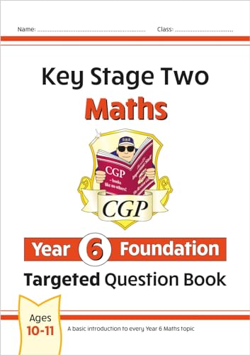 New KS2 Maths Targeted Question Book: Year 6 Foundation (CGP Year 6 Maths)