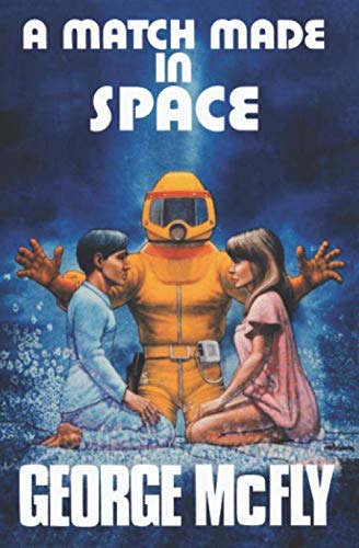 A Match Made In Space: Back to the Future Book by George McFly von Independently published
