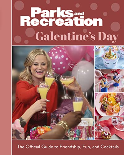 Parks and Recreation: The Official Galentine's Day Guide to Friendship, Fun, and Cocktails von Titan Books Ltd