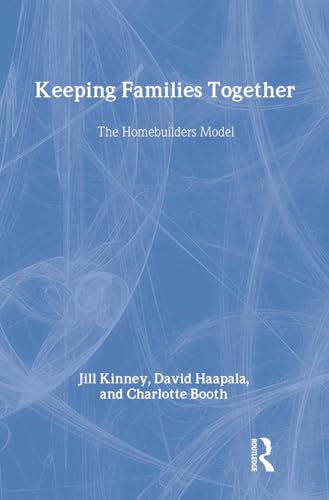 Keeping Families Together: The Homebuilders Model (Modern Applications of Social Work) von Routledge